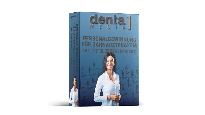 Personalgewinnung in der Zahnarztpraxis - Denta 1 Media GmbH