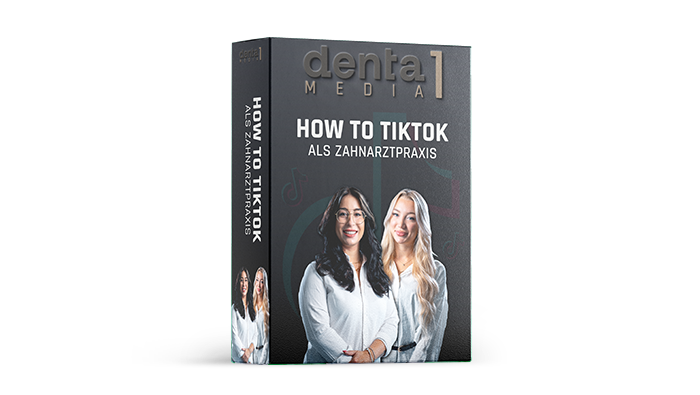 How to TikTok als Zahnarztpraxis - Denta 1 Media GmbH