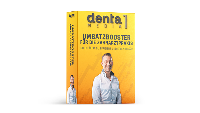 Umsatzbooster in der Zahnarztpraxis - Denta 1 Media GmbH